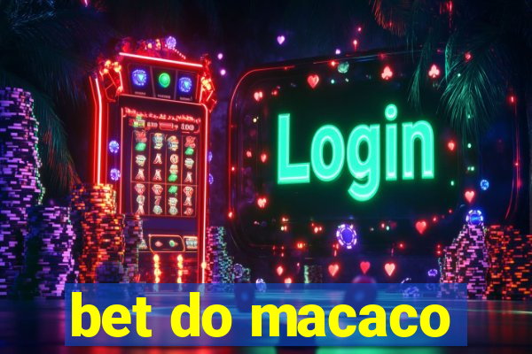 bet do macaco